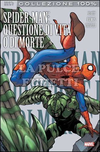 100% MARVEL BEST - SPIDER-MAN: QUESTIONE DI VITA O DI MORTE